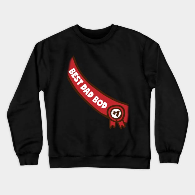 Best Dad Bod Crewneck Sweatshirt by thingsandthings